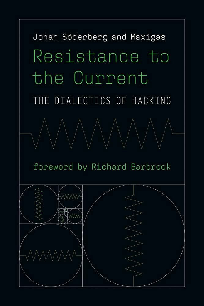 Resistence To The Current The Dialectics Of Hacking